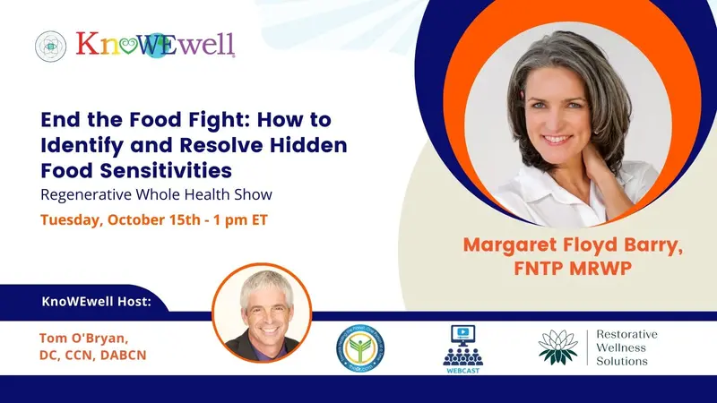 End the Food Fight: How to identify and resolve hidden food sensitivities: Regenerative Whole Health Show