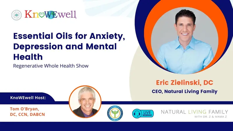 Banner: Regenerative Whole Health Show: Essential Oils for Anxiety, Depression & Mental Health