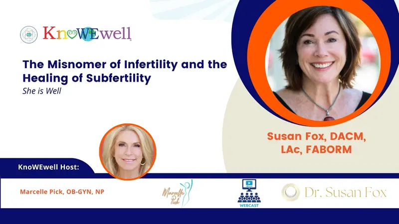 The Misnomer of Infertility and the Healing of Subfertility: She is Well