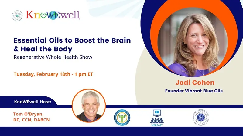 Banner: Essential Oils to Boost the Brain & Heal the Body: Regenerative Whole Health Show